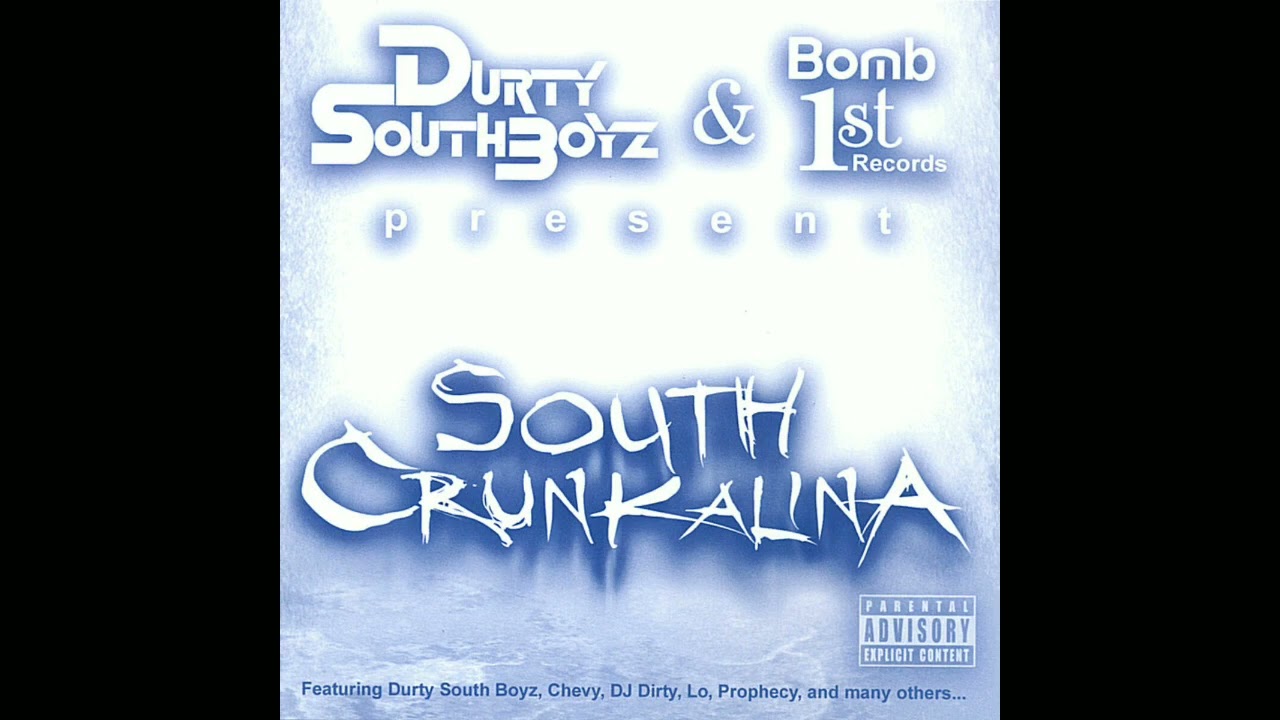 Durty South Boyz and Bomb 1st Records -  Sc Souljas
