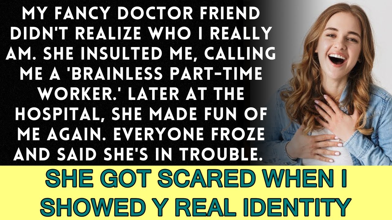 An elite doctor friend made fun of me at the hospital when they didn’t recognize me.
