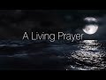 Travis Schlabach A Living Prayer Lryic Video mp3