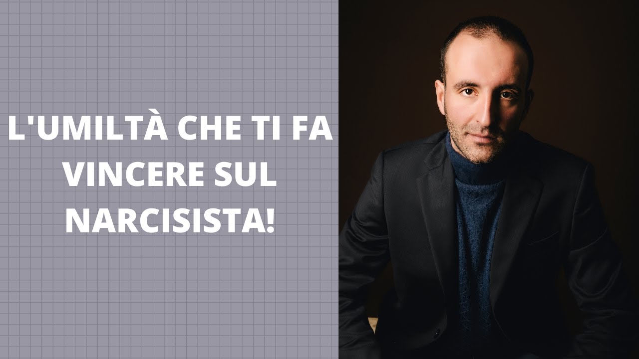L'UMILTÀ che ti fa VINCERE sul NARCISISTA!
