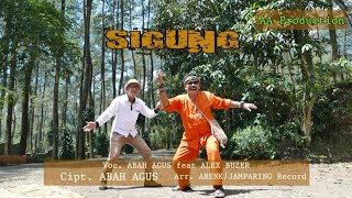 SIGUNG - ABAH AGUS FEAT ALEK BUZER LAGU TERBARU (SISINDIRAN2)