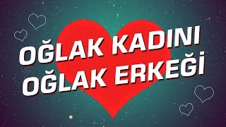 Oğlak Erkeği - Oğlak Kadını Burç Uyumu I Astroloji I Burçlar