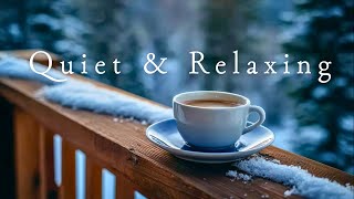 Cold mornings, quietly warming the heart ☕ — Quiet \u0026 Relaxing