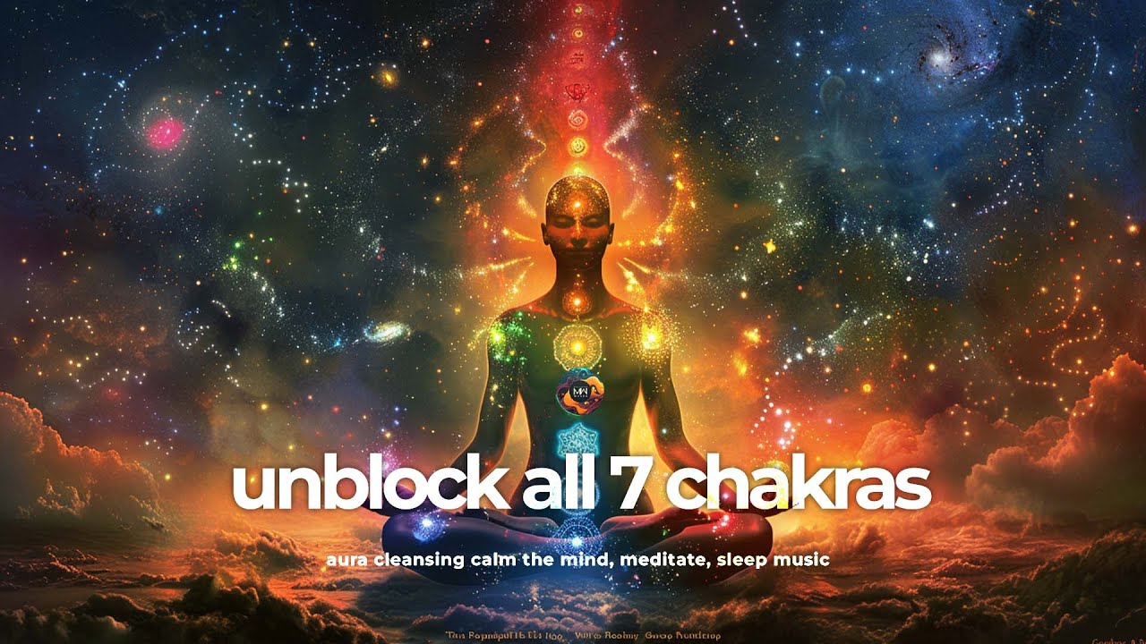 Unblock All 7 Chakras Deep Sleep Meditation Aura Cleansing Calm The ...