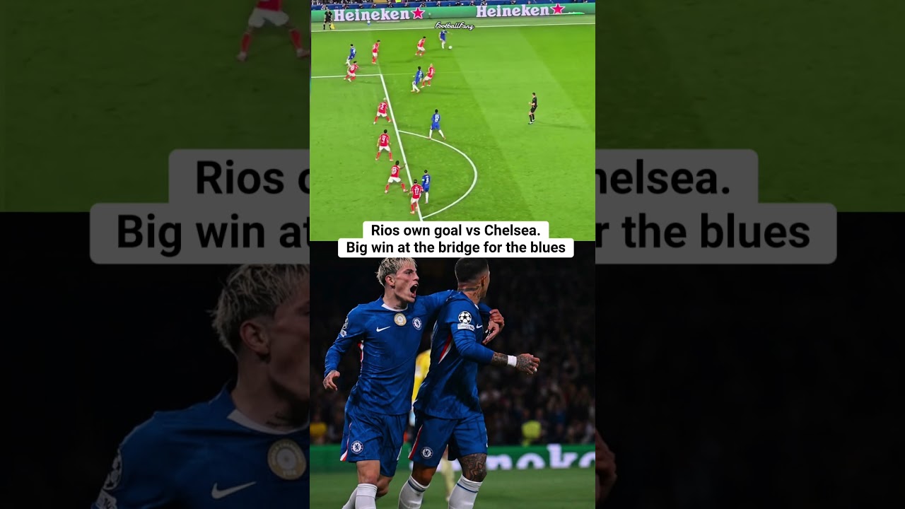 Chelsea vs Benfica. RIOS own goal. Champions league 2025/2026