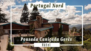 Portugal Nord - Peneda Geres - Hotel Pousada Canicada Geres