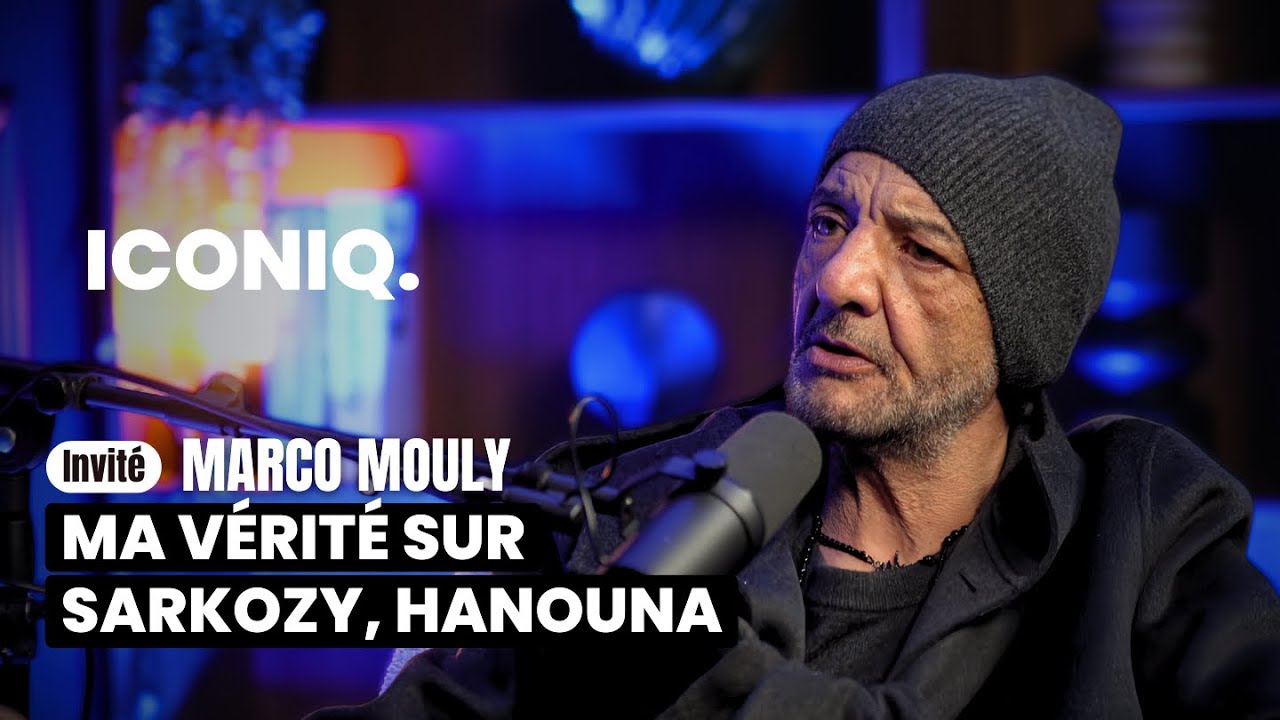 MARCO MOULY : LA VÉRITÉ SUR NICOLAS SARKOZY ET CYRIL HANOUNA !