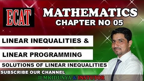 ECAT Maths Lecture Series, 2nd Year Maths, Ch 19, lec 2, Solutions of Linear Inequalities-Entry Test