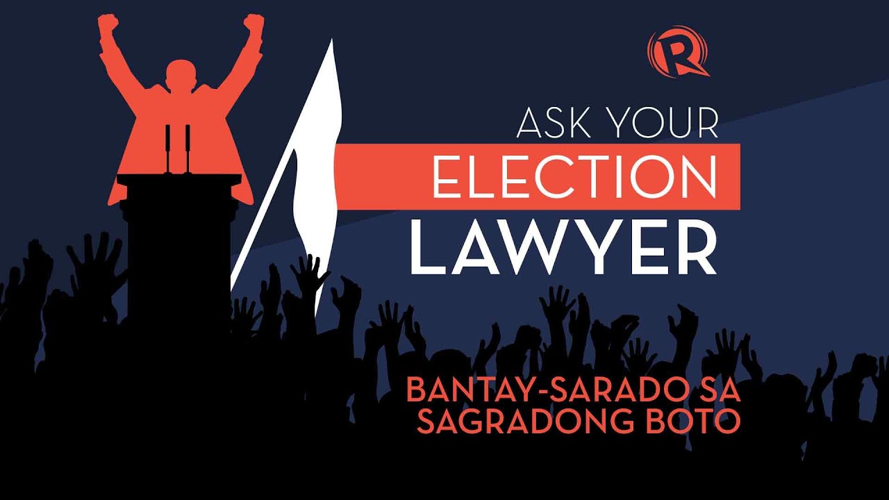 Ask Your Election Lawyer: Bantay-sarado sa sagradong boto