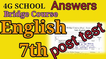 7th Class English Bridge Course Post Test question and answers solved, written and explained
