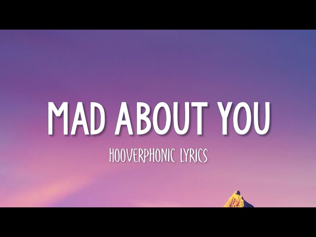 Hooverphonic - Mad About You (Lyrics) - Youtube