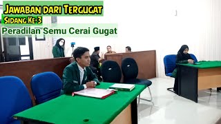 Beginilah Jawaban Tergugat Pada Perkara Cerai Gugat Pengadilan Agama | sidang ketiga