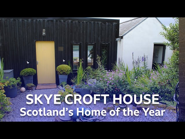 The Skye Croft House | Scotland's Home of the Year | BBC Scotland class=