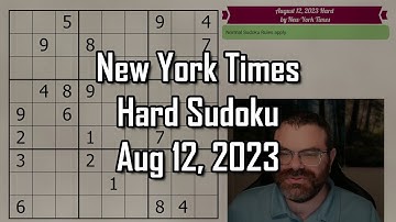 NYT Hard Sudoku Walkthrough | Aug 12, 2023