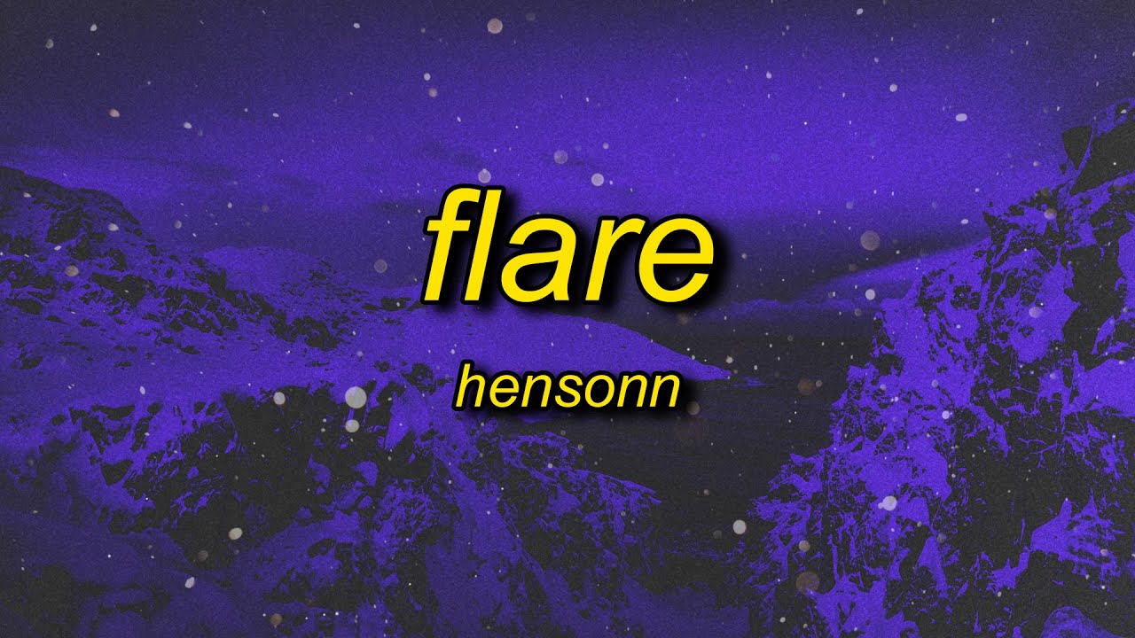 Hensonn   Flare