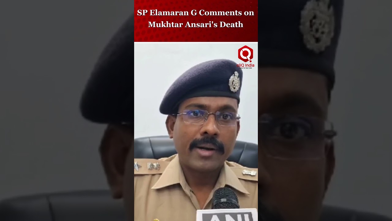 “Section 144 already in place…” SP Elamaran G Comments on Mukhtar Ansari's Death....