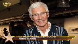 Paul Ogradys Daughter Admits devastation  Death Of Her Father