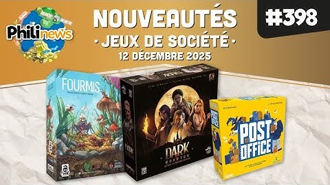 Philinews #398  (12 décembre 2025) • Nouveautés jeux de société