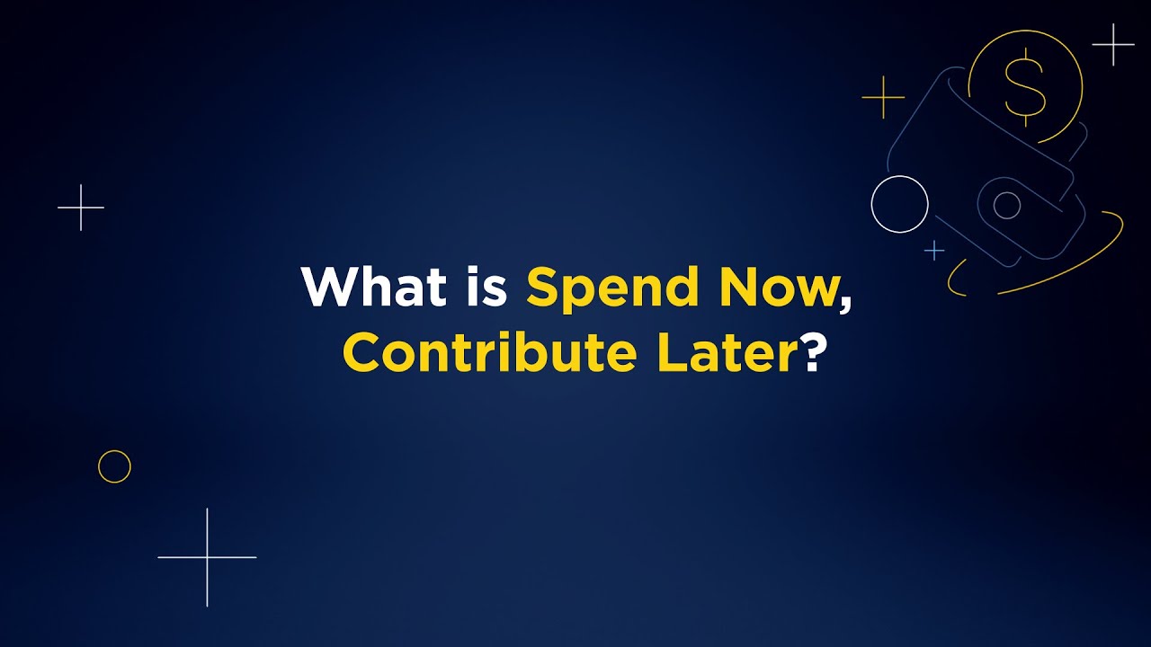 Spend Now, Contribute Later - YouTube