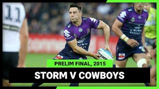 NRL Finals Flashback | Melbourne Storm v North Queensland Cowboys | Prelim Final, 2015