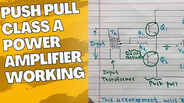 Class A Push Pull Amplifier || With Exam Notes ||