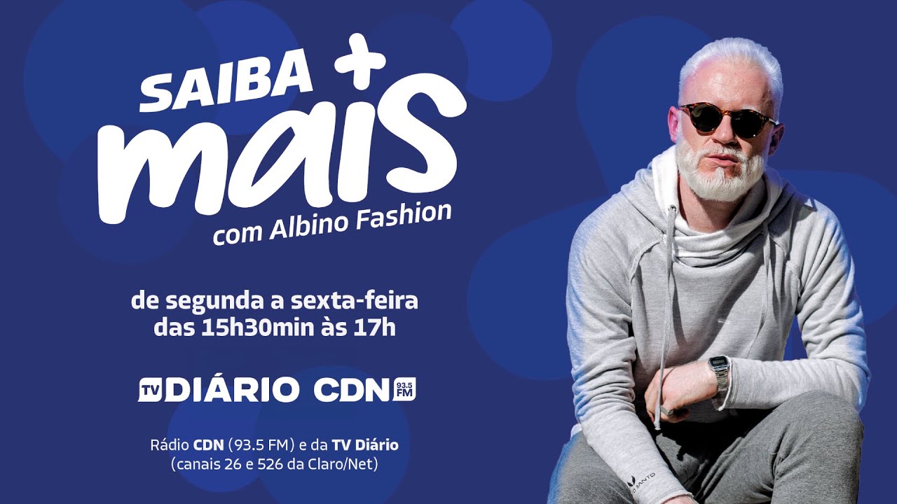 Saiba Mais - 29.09.2025 com Albino  Fashion & Maria Mattos
