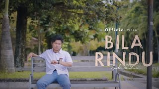 Tyok Satrio - Bila Rindu (Official Music Video)