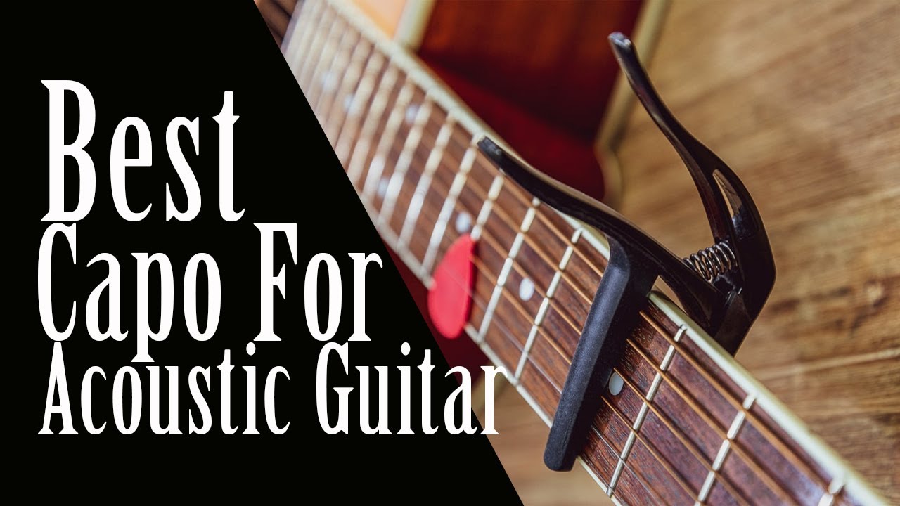 Best Capo For Acoustic Guitar 2022 - YouTube