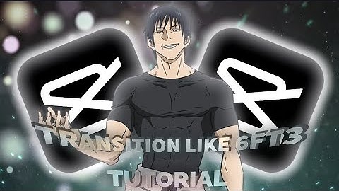 Transition Like ‎@6ft3in Cap Cut |CapCut AMV Tutorial | Easy Method