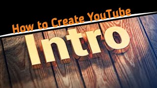 How to Create YouTube Intro Video2020