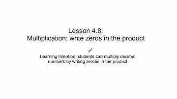 Lesson 4.8: Multiplying decimals and writing zeros in the product