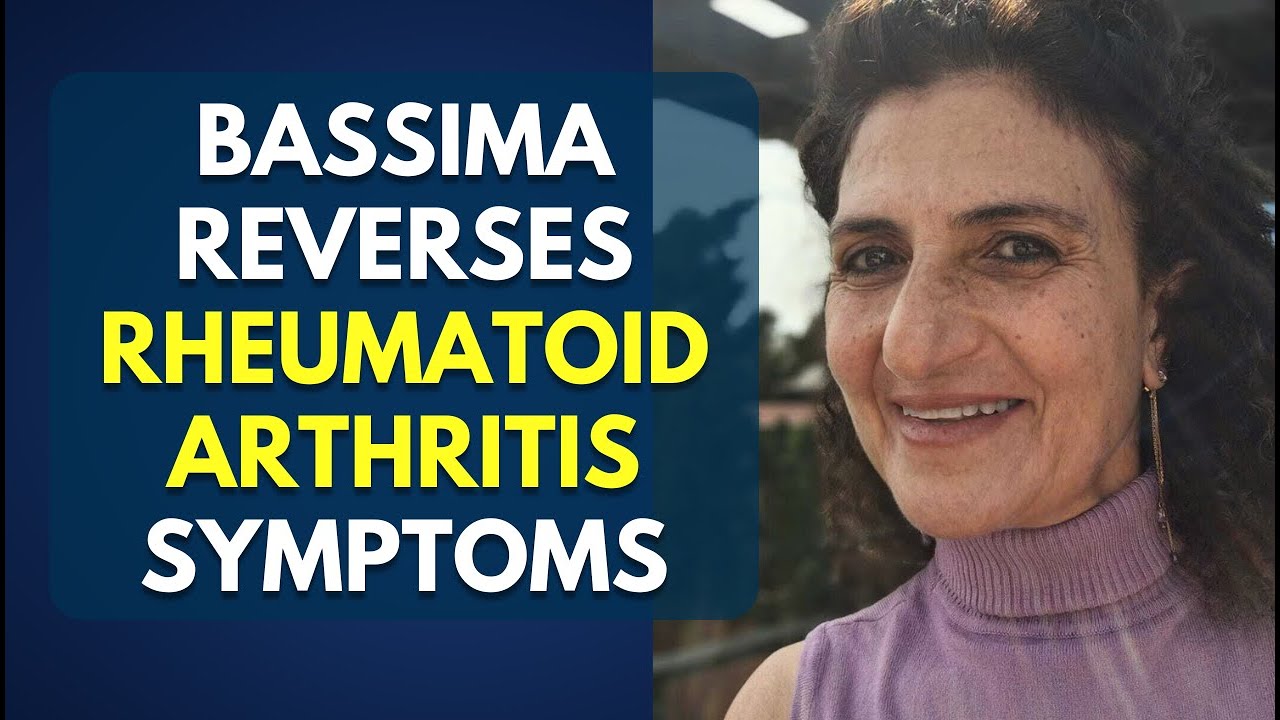 Bassima Reverses Rheumatoid Arthritis Symptoms YouTube