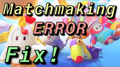 Fall Guys How to Fix Matchmaking Error!