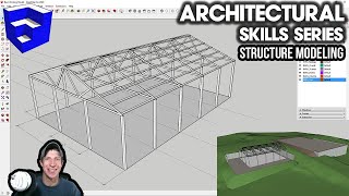 SketchUp Skills for Architecture - STRUCTURE MODELING - Barn Structure