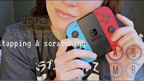 ASMR | No Talking | Nintendo Switch Controller TINGLES! | Tapping and Scratching