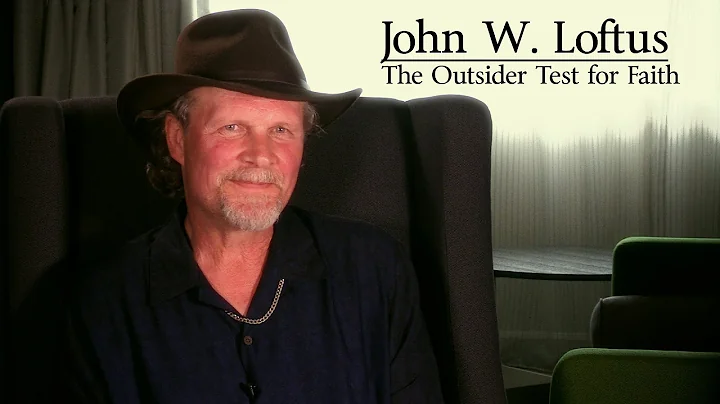 John W Loftus: The Outsider Test for Faith