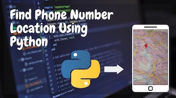 Python Project | Track Phone Number Location Using Python