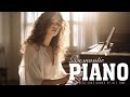 Best Of Love Songs Piano Instrumental | The Most Beautiful &amp; Relaxing Melodies In The World