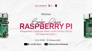 Webinar Bongkar Rahasia Raspberry Pi - Eksperimen Computer Vision untuk Kontrol Virtual