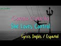 Camila Cabello - She Loves Control (Lyrics Inglés &amp; Español)