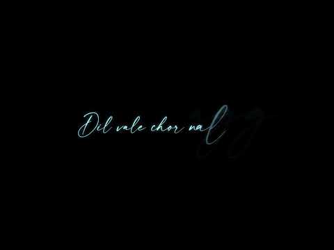 Dil Waale Chor 🥀 Song Black Screen Lyrics Status Video | Pati Patni Aur Woh Do | Love Status Video