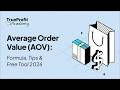 Average Order Value Explained: How to Increase AOV and Grow Revenue