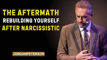 The aftermath rebuilding yourself after narcissistic abuse || Speech By Jordan Peterson ||