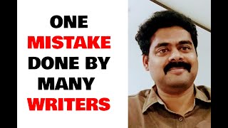 చాలా మంది రచయితలు చేసే ఒక పెద్ద తప్పు | One Mistake done by Many Writers - Ajay Vegesna -Craft Bytes