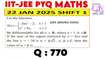 f(x) = {(-3ax^2 - 2, x less than 1, a^2 + bx, x ≥ 1 ) be differentiable for all x∈R, where a greater