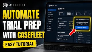How to Automate Trial Preparation with CaseFleet - Easy Tutorial