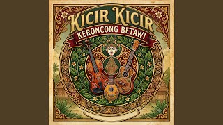 Keroncong Betawi Kicir Kicir