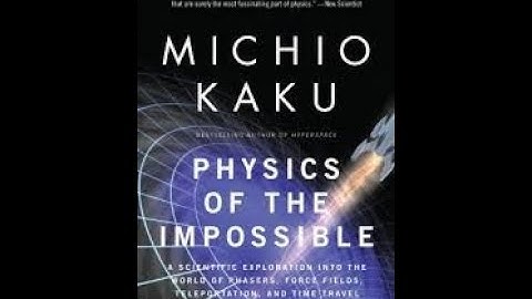 Physics of the Impossible michio kaku quantum physics audio book