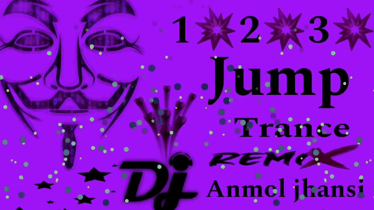 1 2 3 Jump New Trance Remix  ( Dj Anmol jhansi )