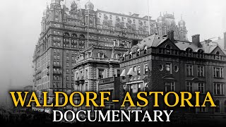 The Tragic Story of The Original Waldorf-Astoria: The Hotel That Destroyed Fifth Avenue